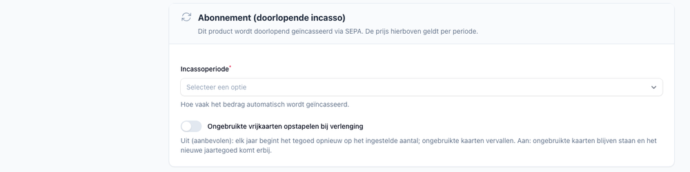Sectie Abonnement (doorlopende incasso) met Incassoperiode en opstapel-schakelaar
